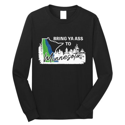 Bring Ya Ass To Minnesota Funny Minnesota Anthony Long Sleeve Shirt