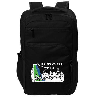 Bring Ya Ass To Minnesota Funny Minnesota Anthony Impact Tech Backpack