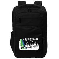 Bring Ya Ass To Minnesota Funny Minnesota Anthony Impact Tech Backpack