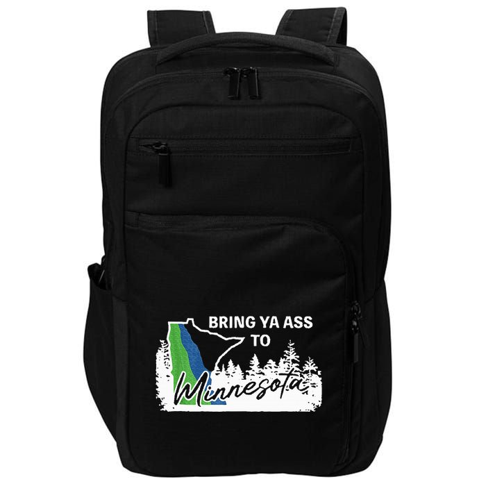 Bring Ya Ass To Minnesota Funny Minnesota Anthony Impact Tech Backpack