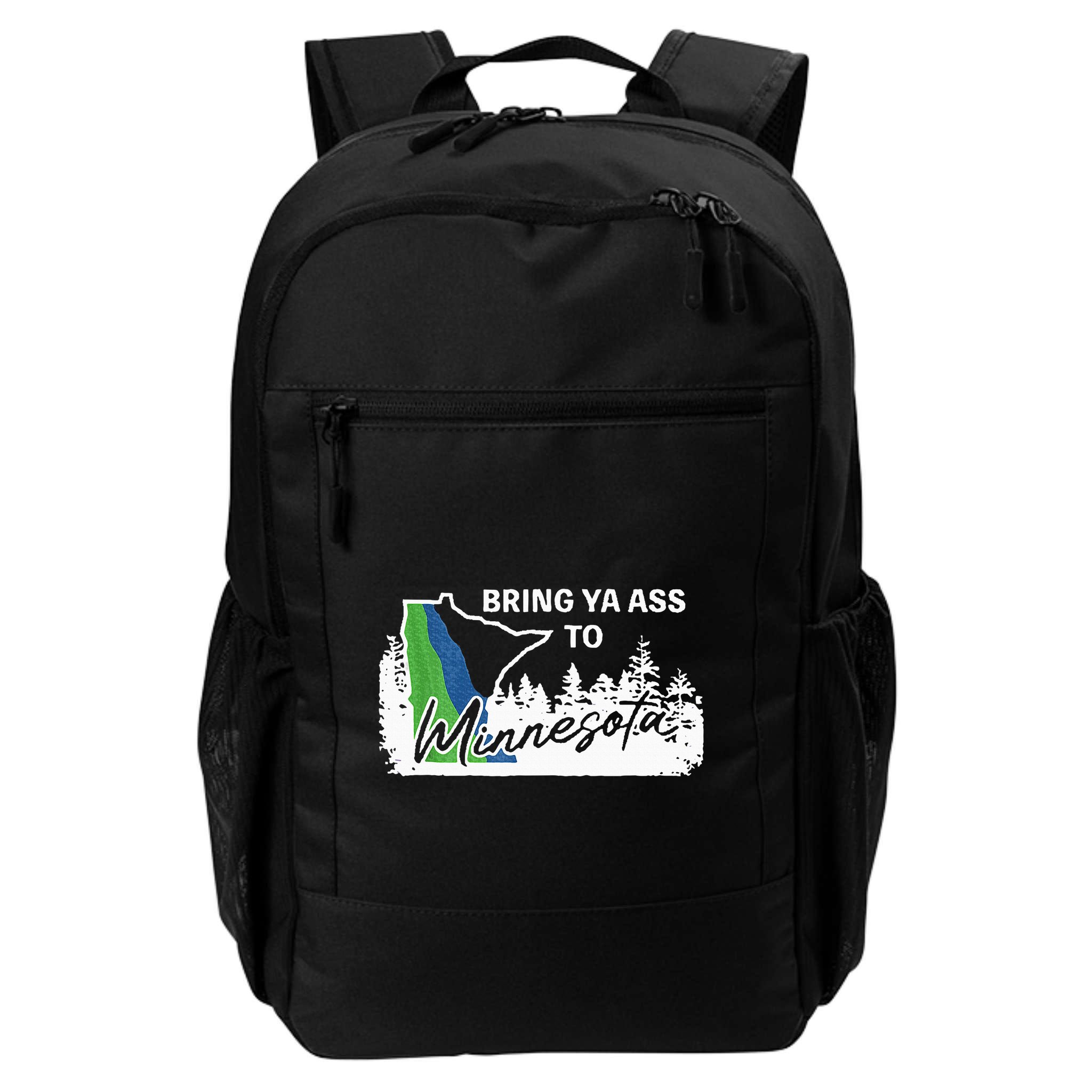 Bring Ya Ass To Minnesota Funny Minnesota Anthony Backpack