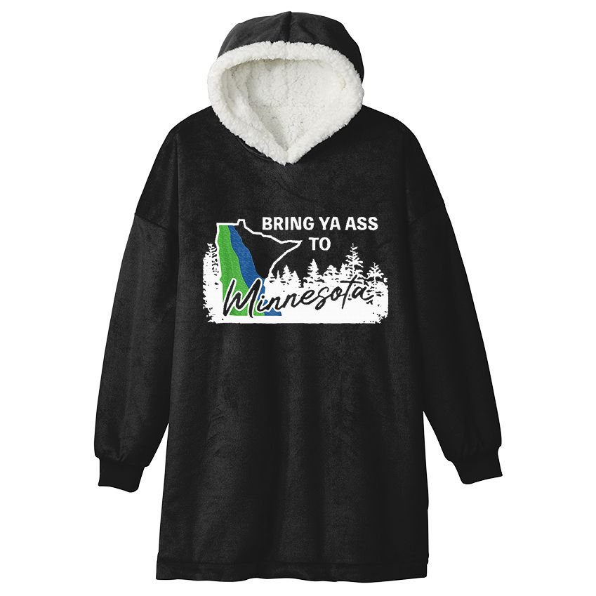 Bring Ya Ass To Minnesota Funny Minnesota Anthony Hooded Wearable Blanket