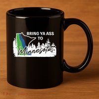 Bring Ya Ass To Minnesota Funny Minnesota Anthony 11oz C Handle Ceramic Mug
