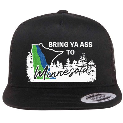 Bring Ya Ass To Minnesota Funny Minnesota Anthony Flatbill Hat