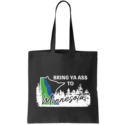 Bring Ya Ass To Minnesota Funny Minnesota Anthony Bag