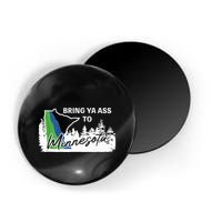 Bring Ya Ass To Minnesota Funny Minnesota Anthony Magnet