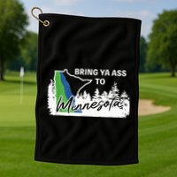 Bring Ya Ass To Minnesota Funny Minnesota Anthony Golf Towel