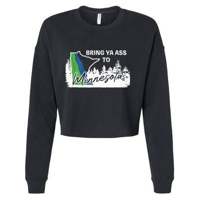 Bring Ya Ass To Minnesota Funny Minnesota Anthony Cropped Pullover Crew