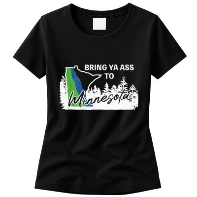 Bring Ya Ass To Minnesota Funny Minnesota Anthony Womens T-Shirt