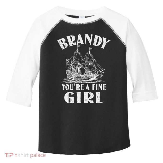 Brandy YouRe A Fine Girl Of A Boat Gift Toddler Fine Jersey T-Shirt