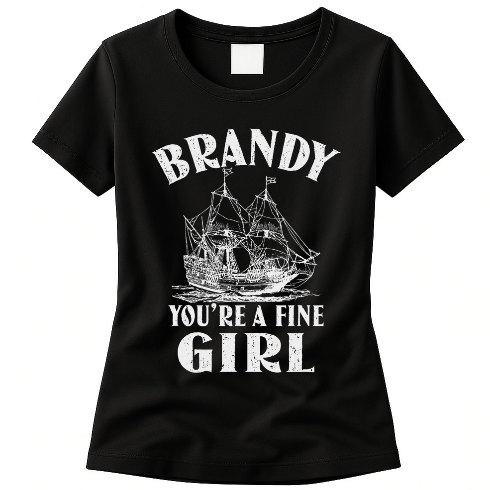 Brandy YouRe A Fine Girl Of A Boat Gift Womens T-Shirt