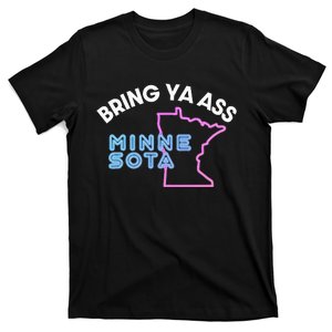 Bring Ya Ass To Minnesota T-Shirt