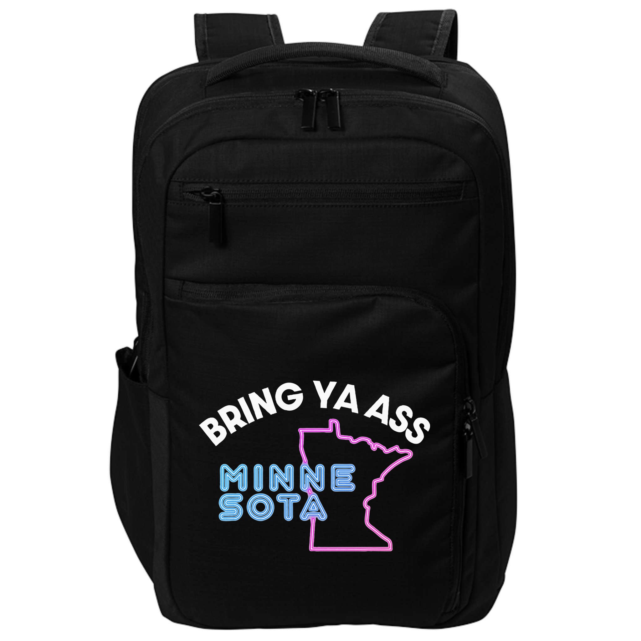 Bring Ya Ass To Minnesota Impact Tech Backpack