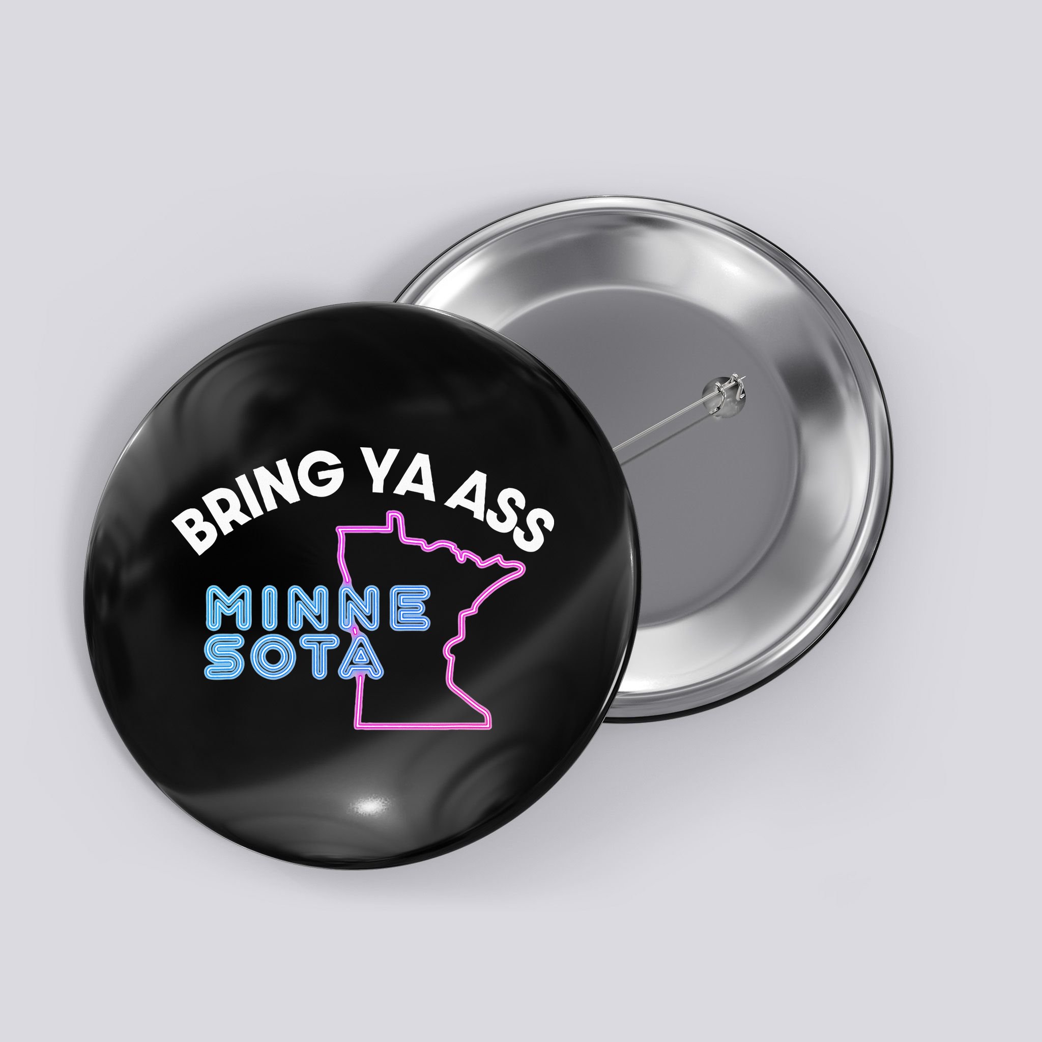 Bring Ya Ass To Minnesota Button