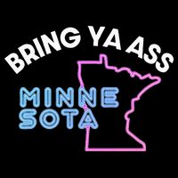 Bring Ya Ass To Minnesota Button