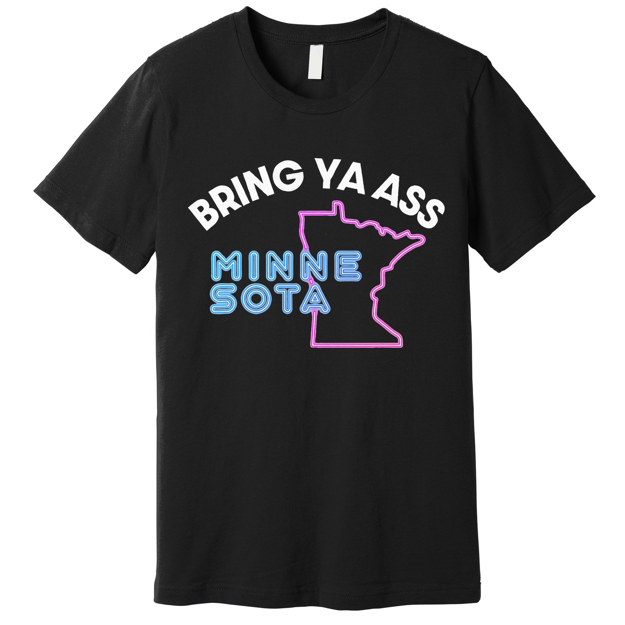 Bring Ya Ass To Minnesota Premium T-Shirt