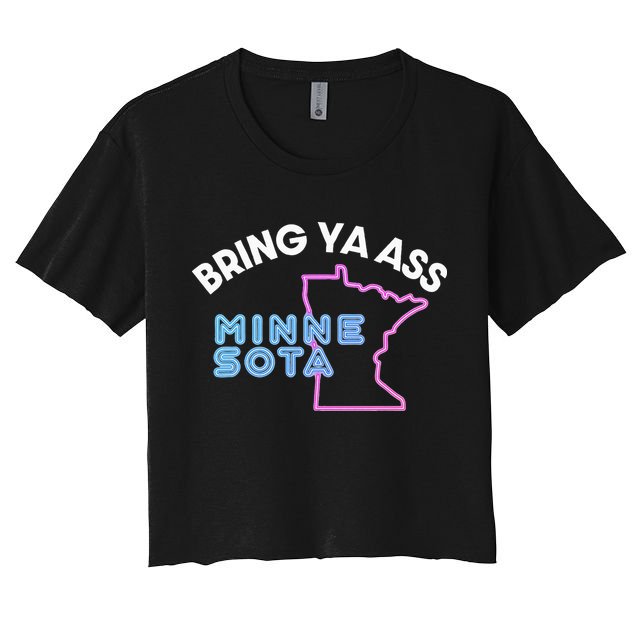 Bring Ya Ass To Minnesota Women's Crop Top Tee