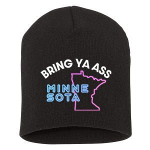 Bring Ya Ass To Minnesota Short Acrylic Beanie