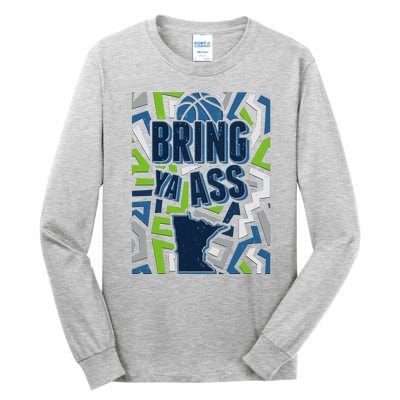 Bring Ya Ass To Minnesota Basketball Sports Fan Tall Long Sleeve T-Shirt