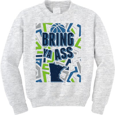 Bring Ya Ass To Minnesota Basketball Sports Fan Kids Sweatshirt