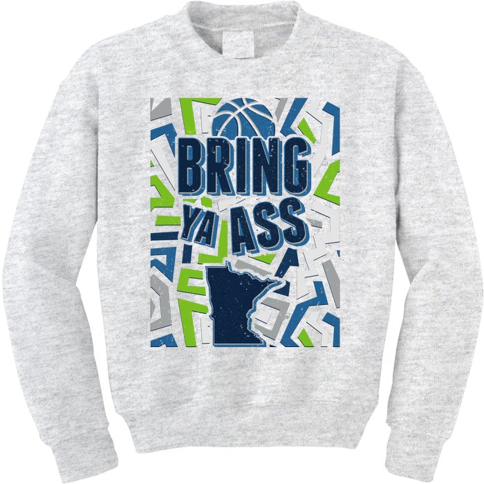 Bring Ya Ass To Minnesota Basketball Sports Fan Kids Sweatshirt