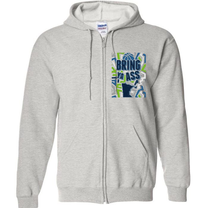 Bring Ya Ass To Minnesota Basketball Sports Fan Full Zip Hoodie