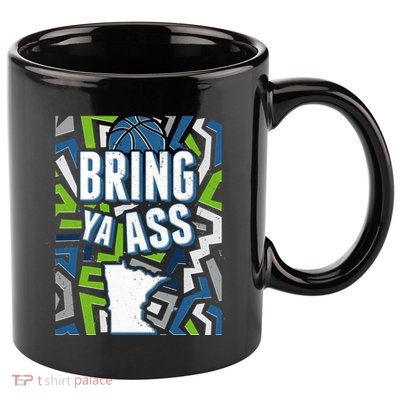 Bring Ya Ass To Minnesota Basketball Sports Fan 11oz C Handle Ceramic Mug