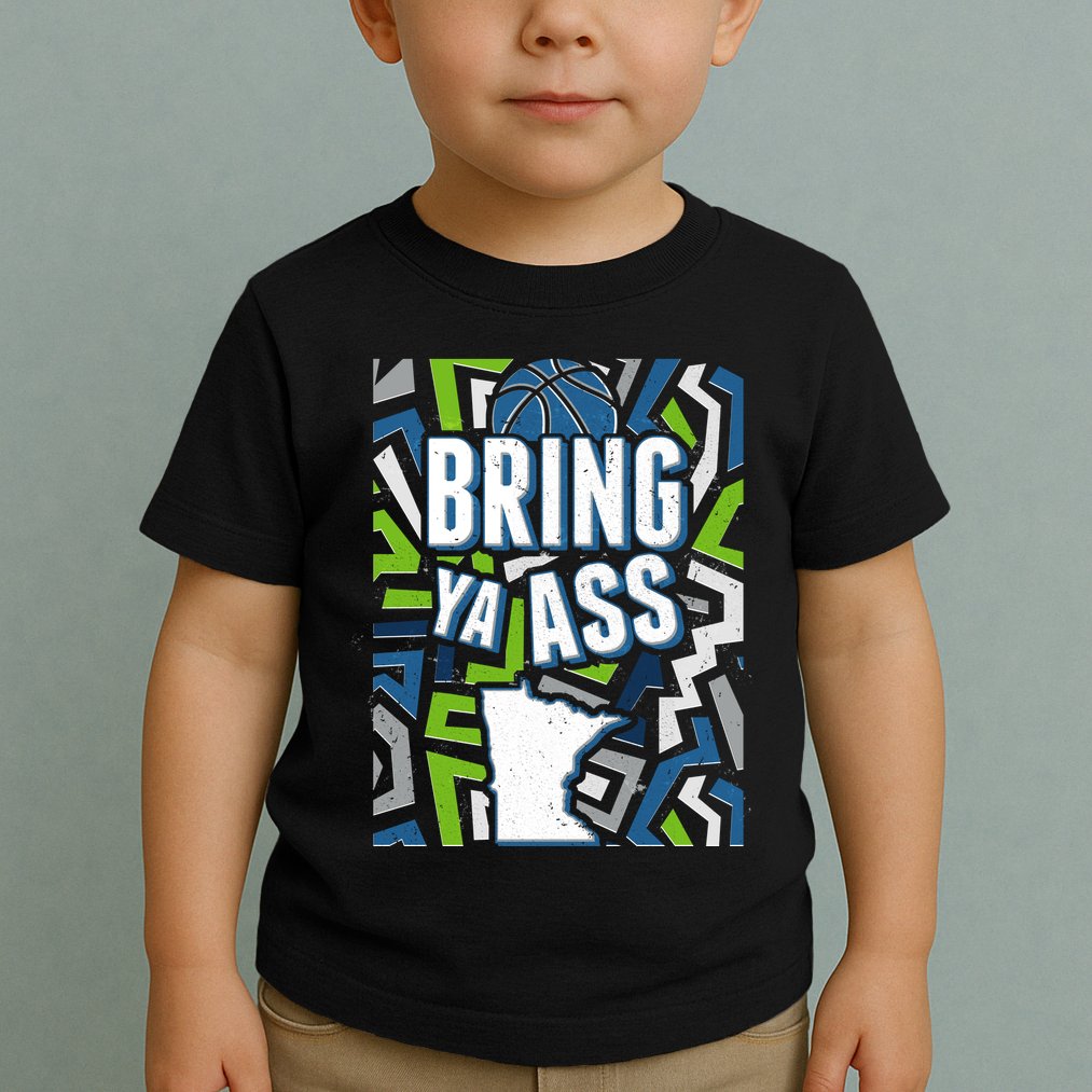 Bring Ya Ass To Minnesota Basketball Sports Fan Toddler T-Shirt