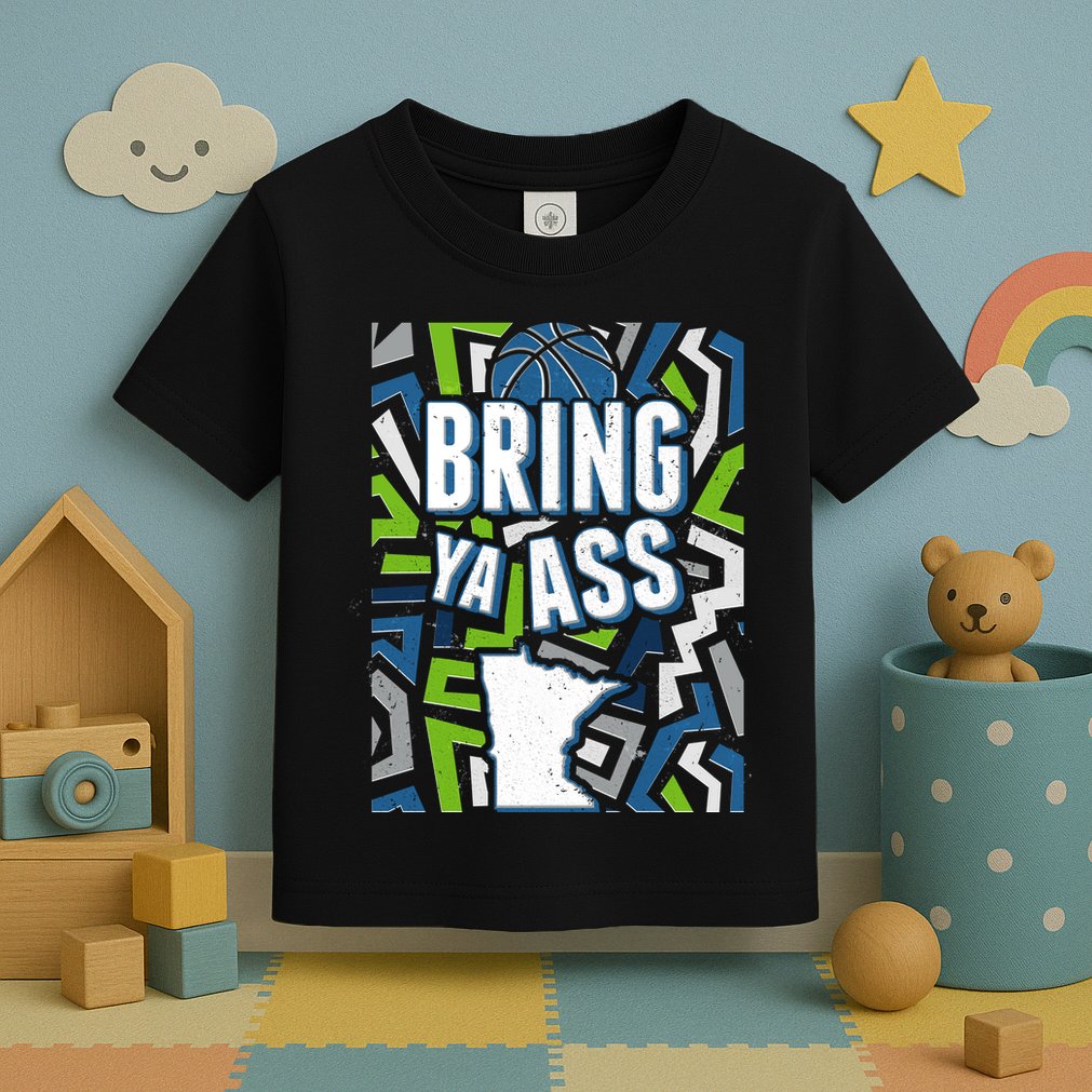 Bring Ya Ass To Minnesota Basketball Sports Fan Toddler T-Shirt