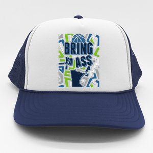 Bring Ya Ass To Minnesota Basketball Sports Fan Trucker Hat