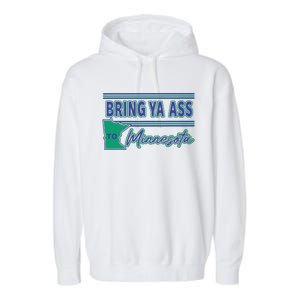 Bring Ya Ass To Minnesota Garment-Dyed Fleece Hoodie