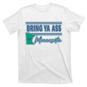 Bring Ya Ass To Minnesota T-Shirt