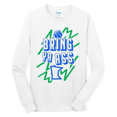 Bring Ya Ass To Minnesota Tall Long Sleeve T-Shirt