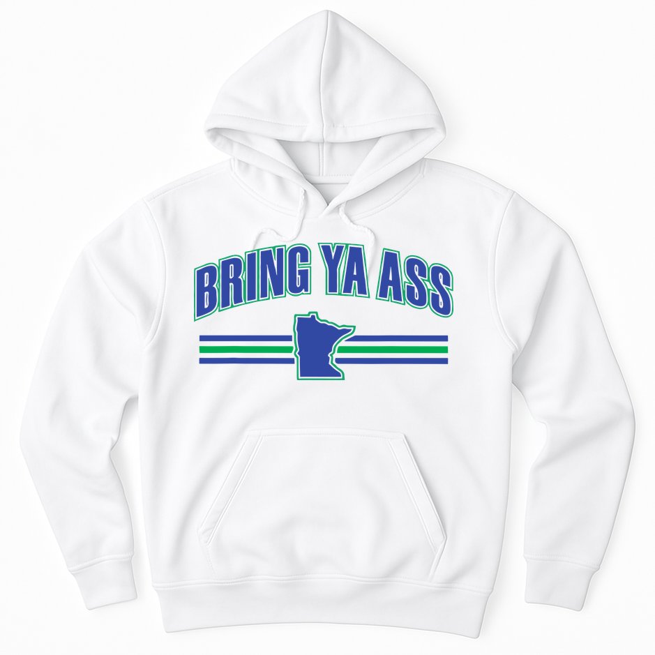 Bring Ya Ass To Minnesota Hoodie
