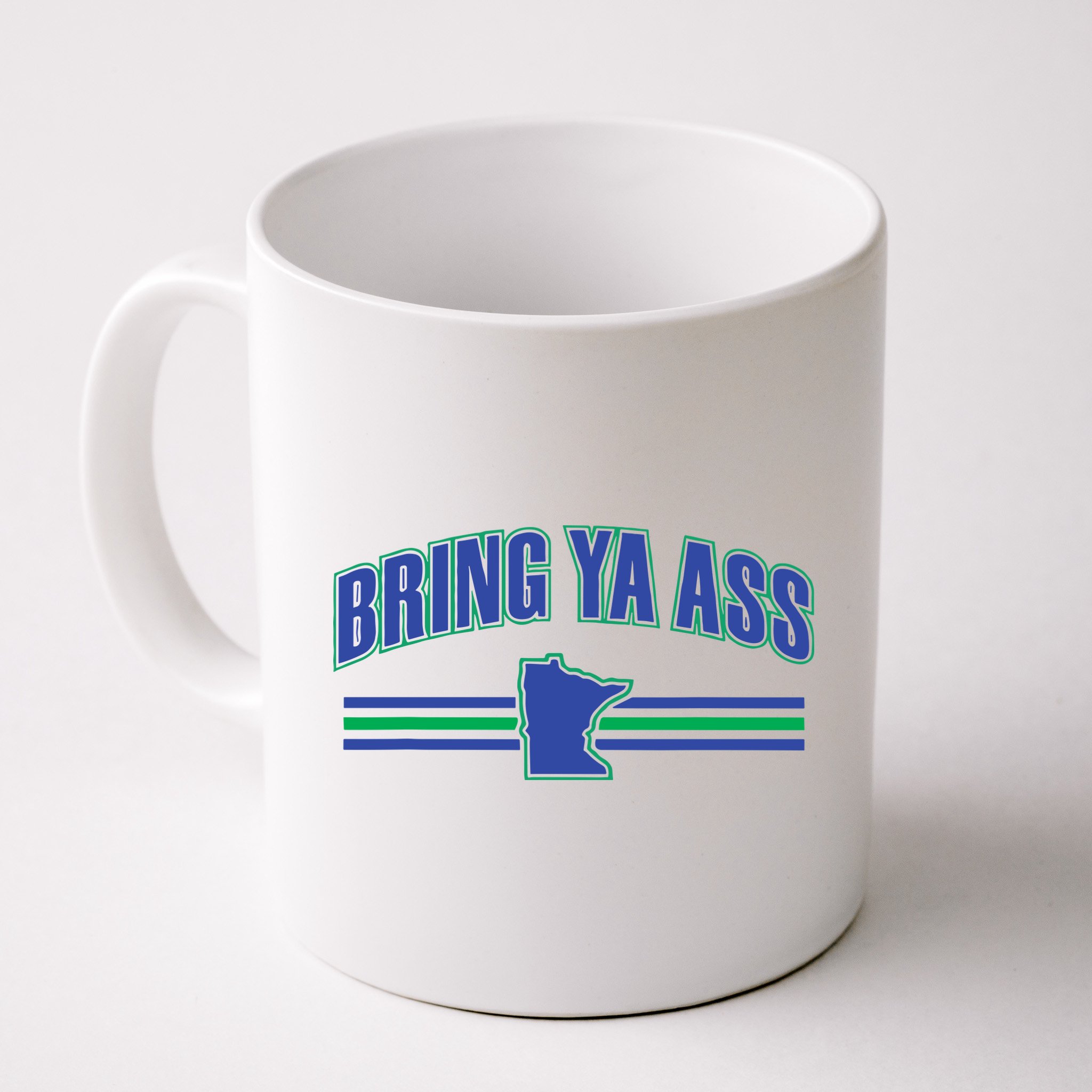 Bring Ya Ass To Minnesota Mug