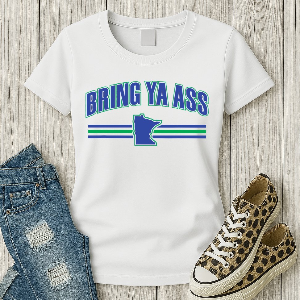 Bring Ya Ass To Minnesota Womens T-Shirt