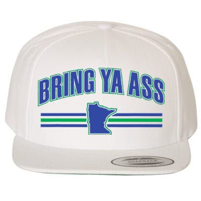 Bring Ya Ass To Minnesota Wool Snapback Cap