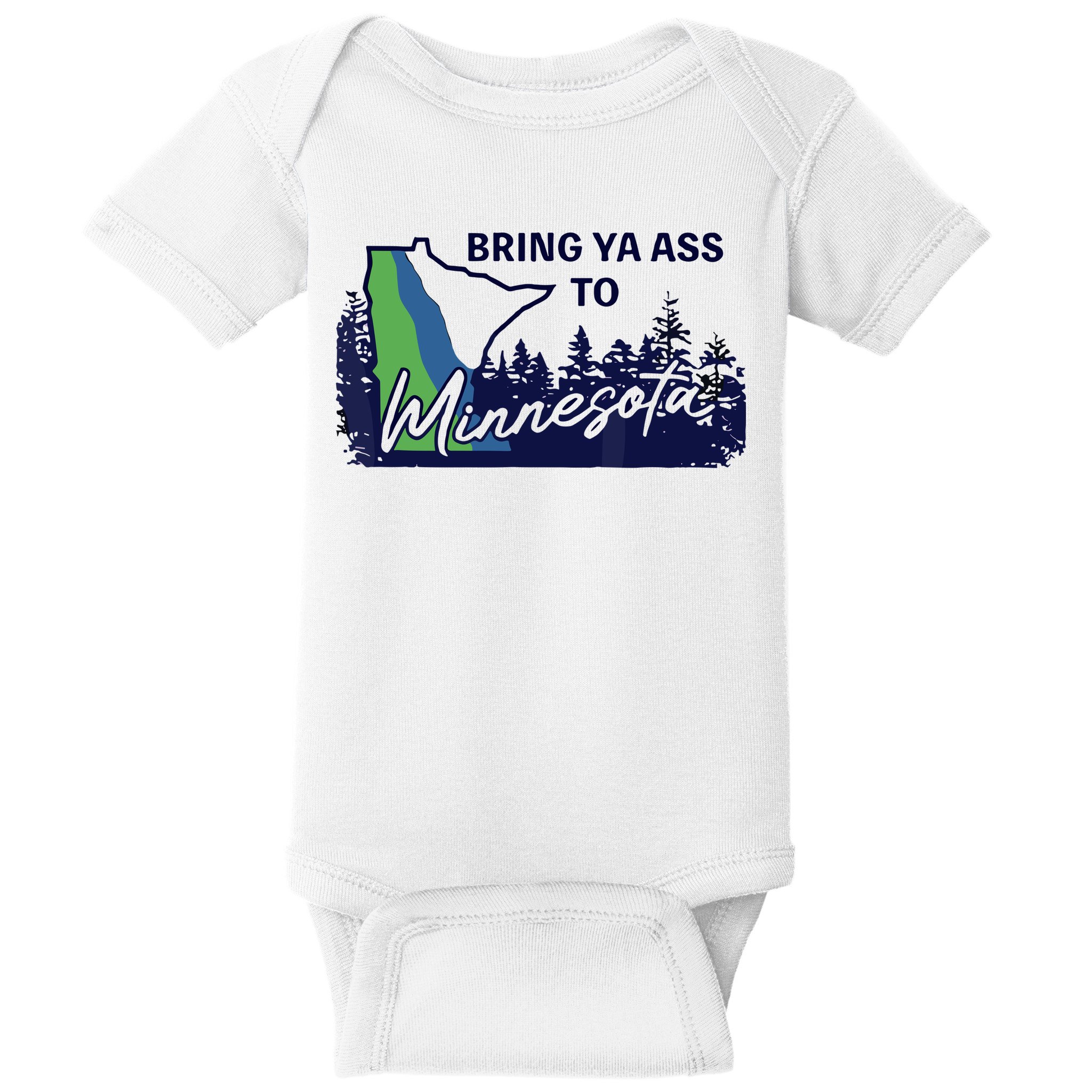 Bring Ya Ass To Minnesota Baby Bodysuit