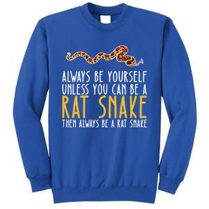 Be Yourself Always And Be A Rat Snake Gift Sweatshirt