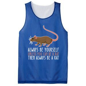 Be Yourself Always And Be A Rat Cool Gift Mesh Reversible Basketball Jersey Tank