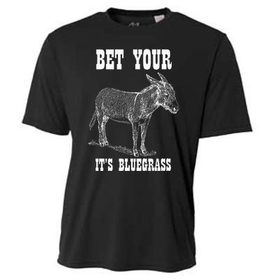 Bet Your Ass ItS Bluegrass Music Cooling Performance Crew T-Shirt