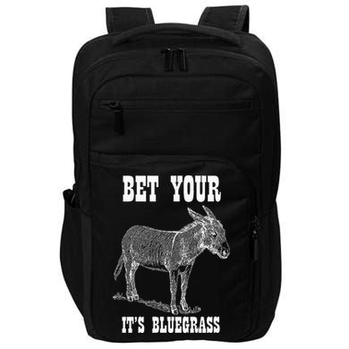 Bet Your Ass ItS Bluegrass Music Impact Tech Backpack
