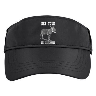 Bet Your Ass ItS Bluegrass Music Adult Drive Performance Visor