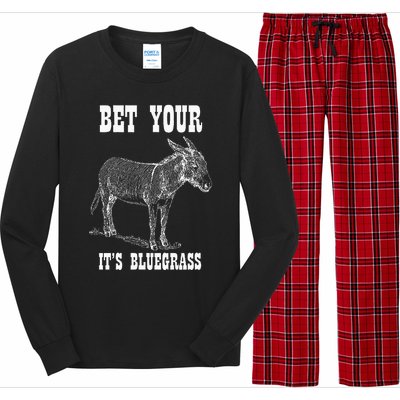 Bet Your Ass ItS Bluegrass Music Long Sleeve Pajama Set