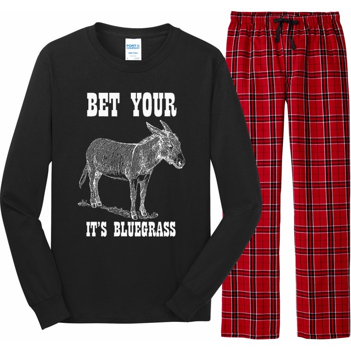 Bet Your Ass ItS Bluegrass Music Long Sleeve Pajama Set