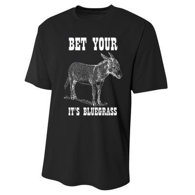 Bet Your Ass ItS Bluegrass Music Performance Sprint T-Shirt