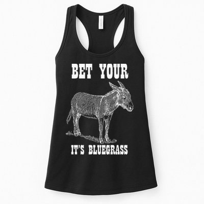 Bet Your Ass ItS Bluegrass Music Womens Tank Top