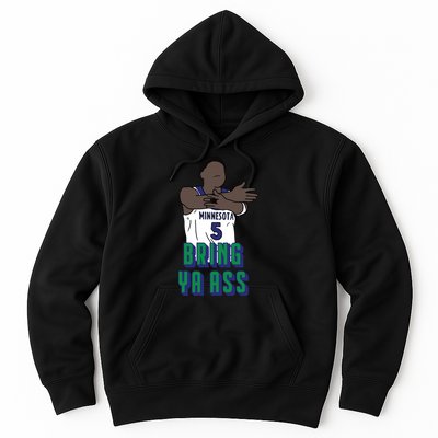 Bring Ya Ass Hoodie