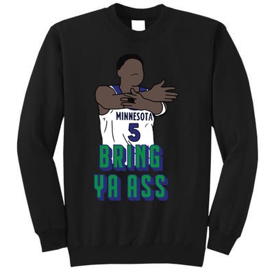 Bring Ya Ass Sweatshirt