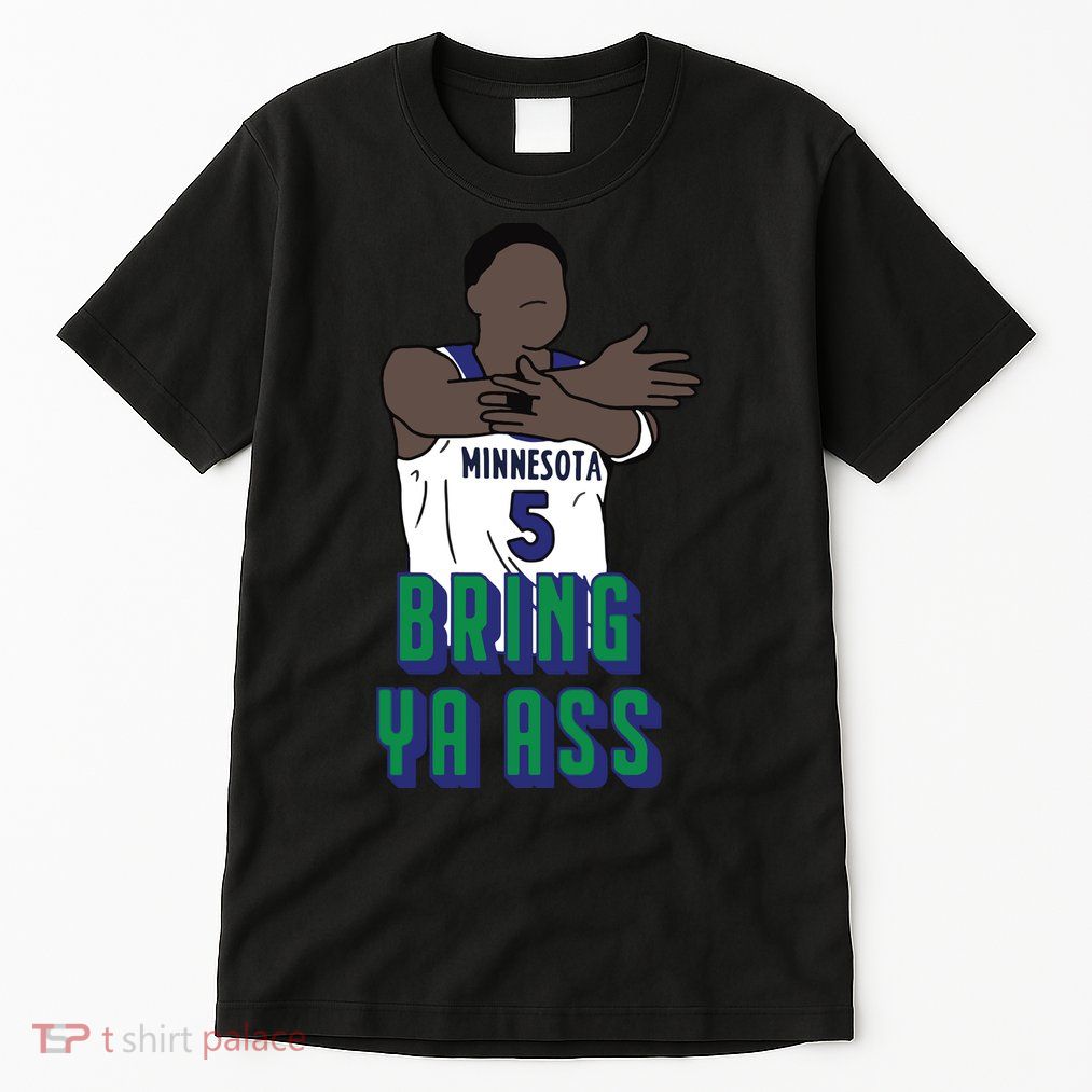 Bring Ya Ass Tall T-Shirt